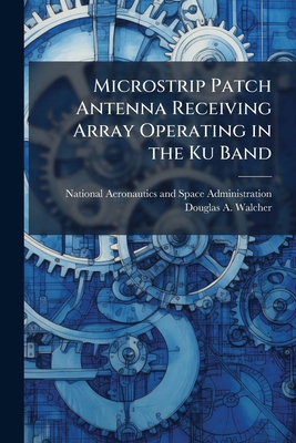 Microstrip Patch Antenna Receiving Array Operat... 1025159381 Book Cover