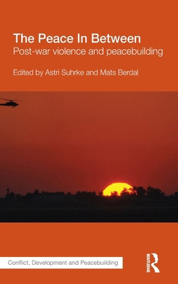 The Peace In Between: Post-War Violence and Pea... 0415609321 Book Cover