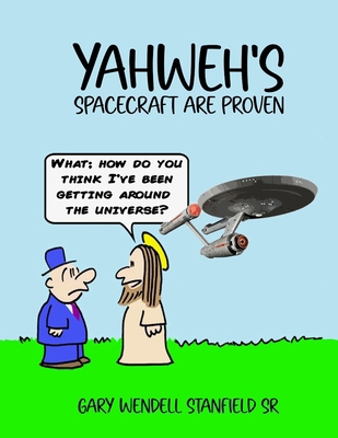 Yahweh's: Spacecraft Are Proven 196784044X Book Cover