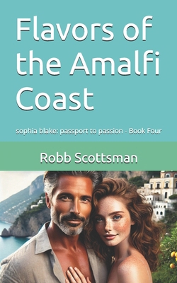 Flavors of the Amalfi Coast: sophia blake: pass... B0DSV5QCJW Book Cover