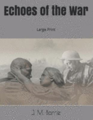 Echoes of the War: Large Print 1691149217 Book Cover