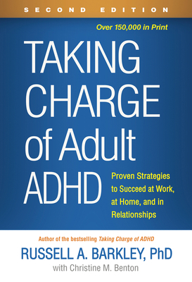 Taking Charge of Adult ADHD: Proven Strategies ... 1462546854 Book Cover