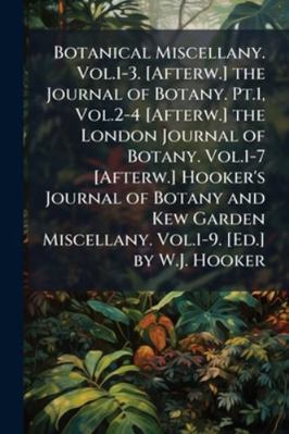 Botanical Miscellany. Vol.1-3. [Afterw.] the Jo... 1144792649 Book Cover