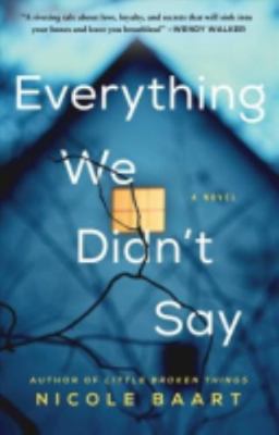 Everything We Didn't Say by Nicole Baart - Book... 163910044X Book Cover