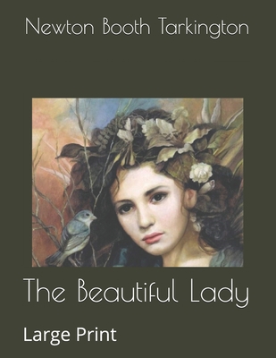 The Beautiful Lady: Large Print 1699117306 Book Cover