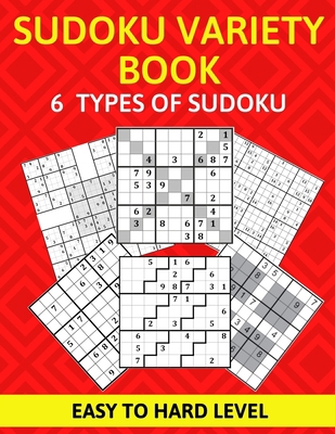 Sudoku Variety Book 6 Types of Sudoku Easy to H... B08P5BV12L Book Cover