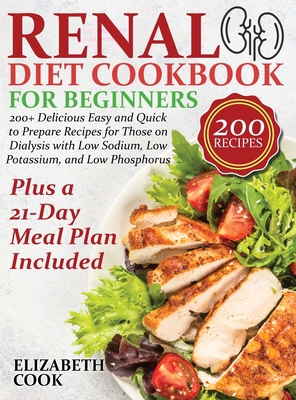 Renal Diet Cookbook for Beginners: 200+ Delicio... 1801447977 Book Cover