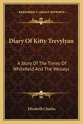 Diary Of Kitty Trevylyan: A Story Of The Times ... 1163635324 Book Cover