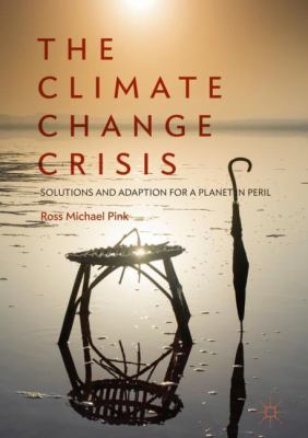 The Climate Change Crisis: Solutions and Adapti... 331971032X Book Cover