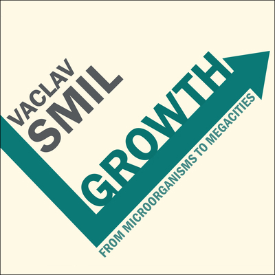 Growth: From Microorganisms to Megacities 1469080559 Book Cover