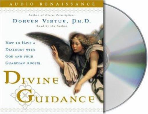 Divine Guidance: How to Have a Dialogue with Go... 1593975864 Book Cover