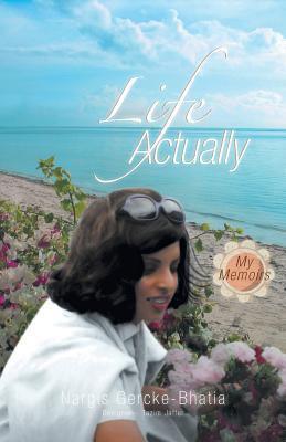 Life Actually: My Memoirs 1460222253 Book Cover