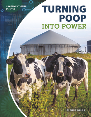 Turning Poop Into Power 1644940922 Book Cover