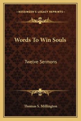 Words To Win Souls: Twelve Sermons 1163103551 Book Cover