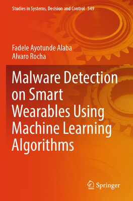 Malware Detection on Smart Wearables Using Mach... 303165935X Book Cover