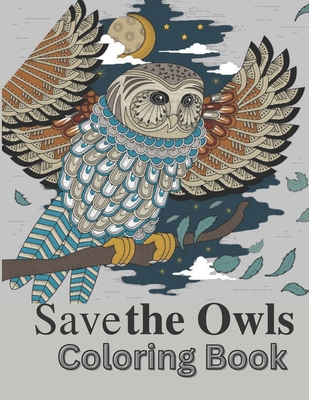 Save the Owls: Save the planet series B0BHG35KTC Book Cover