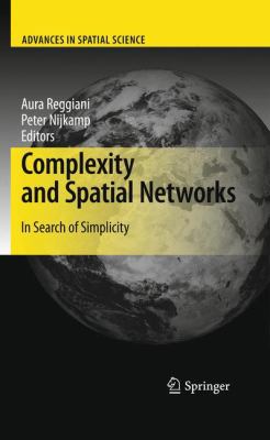 Complexity and Spatial Networks: In Search of S... 3642015530 Book Cover