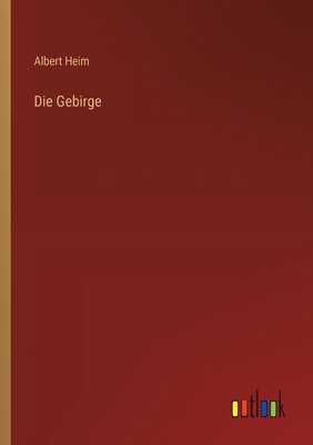 Die Gebirge [German] 3368651927 Book Cover