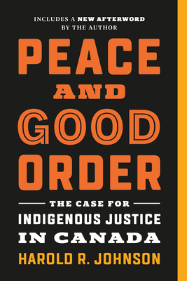 Peace and Good Order: The Case for Indigenous J... 0771048742 Book Cover