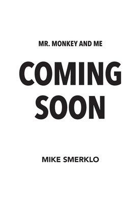 Mr. Monkey and Me: A Real Survival Guide for En... 1544514980 Book Cover