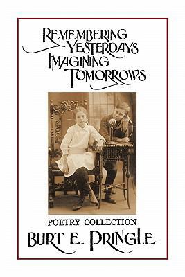 Remembering Yesterdays Imagining Tomorrows: Poe... 142693047X Book Cover