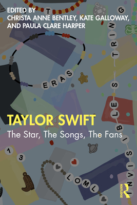 Taylor Swift: The Star, The Songs, The Fans 1032289872 Book Cover
