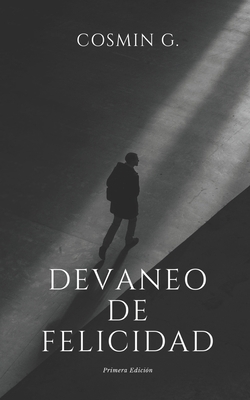 Devaneo de Felicidad [Spanish] B0DF81BRBC Book Cover
