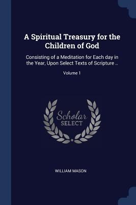 A Spiritual Treasury for the Children of God: C... 1376808234 Book Cover