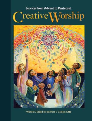 Creative Worship: Services from Advent to Pente... [Large Print] 1551454610 Book Cover