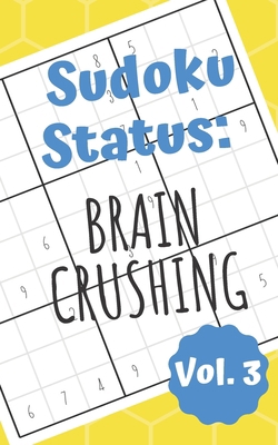 Sudoku Status Brain Crushing Vol. 3: 100 Perple... 1703230698 Book Cover
