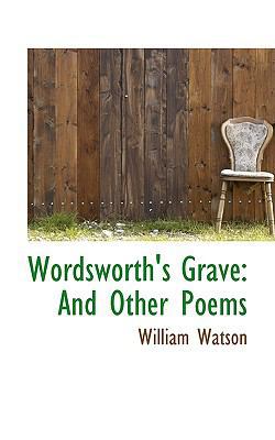 Wordsworth's Grave: And Other Poems 1103571192 Book Cover