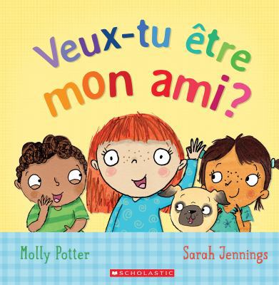 Veux-Tu Être Mon Ami? [French] 1443160040 Book Cover