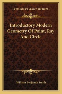 Introductory Modern Geometry Of Point, Ray And ... 1163099317 Book Cover