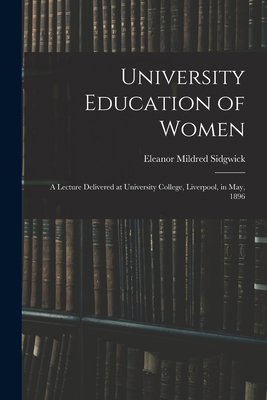 University Education of Women: A Lecture Delive... 1017684243 Book Cover