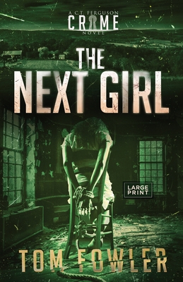 The Next Girl: A C.T. Ferguson Crime Novel B0858VS75W Book Cover