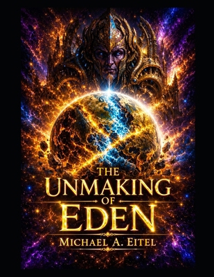 Unmaking of Eden B0H68H9WM7 Book Cover