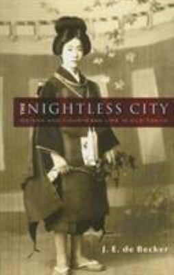 The Nightless City: Geisha and Courtesan Life i... 0486455637 Book Cover