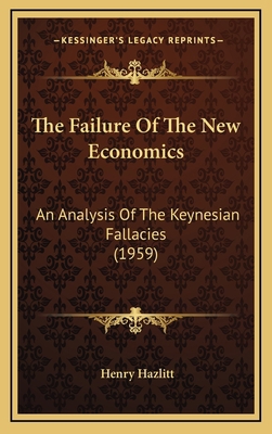 The Failure Of The New Economics: An Analysis O... 1169832032 Book Cover