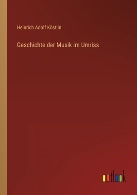 Geschichte der Musik im Umriss [German] 3368609262 Book Cover