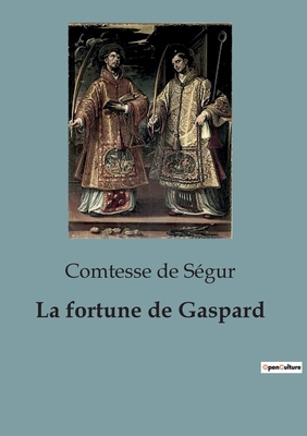 La fortune de Gaspard [French] B0CLHTHP98 Book Cover