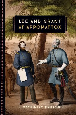 Lee and Grant at Appomattox 1942875258 Book Cover