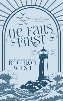 He Falls First: A Starlight Cove Collection 1685180639 Book Cover