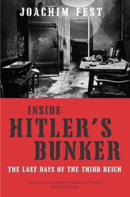 Inside Hitler's Bunker: The Last Days of the Th... B007YXYC3C Book Cover