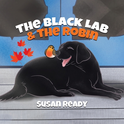 The Black Lab & the Robin 0228881595 Book Cover