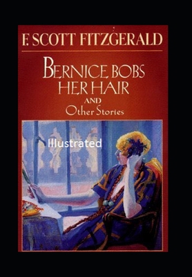 Bernice Bobs Her Hair Illustrated B08P1CFDR9 Book Cover
