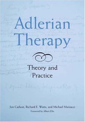 Adlerian Therapy: Theory And Practice 1591472857 Book Cover