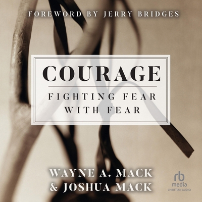 Courage: Fighting Fear with Fear B0DR4PNDVR Book Cover