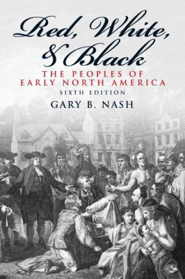 Red, White, and Black: The Peoples of Early Nor... 0205692370 Book Cover