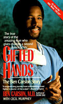 Gifted Hands: The Ben Carson Story 0061042536 Book Cover