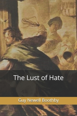 The Lust of Hate 1654106445 Book Cover